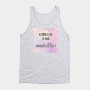 Difficulty Level Impossible Tank Top